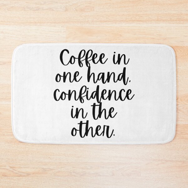 Item preview, Coffee In One Hand Confidence In The Other designed and sold by m95sim.