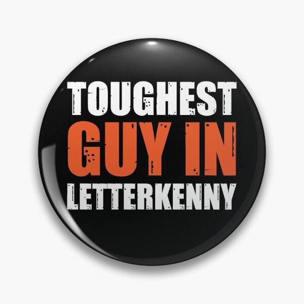 Item preview, Toughest Guy In Letterkenny designed and sold by Clinton Thomas.