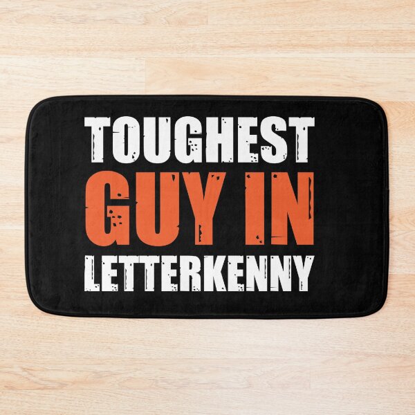 Item preview, Toughest Guy In Letterkenny designed and sold by Clinton Thomas.