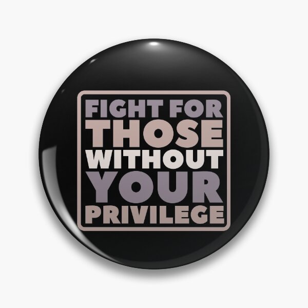 Item preview, Fight For Those Without Your Privilege designed and sold by hectorgool.