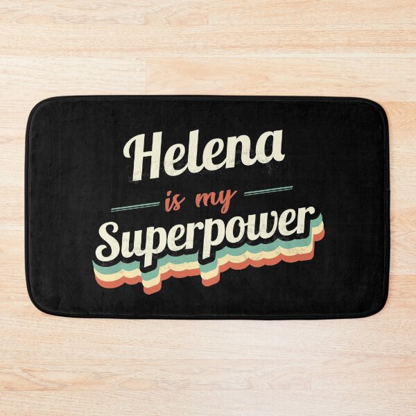 Item preview, Helena is my Superpower  designed and sold by Custom365.