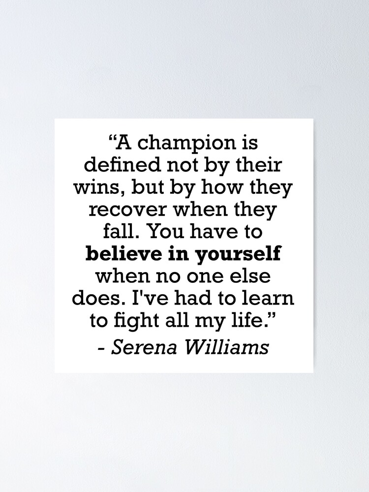 Serena Williams Champion Tennis Motivational Quote | Poster