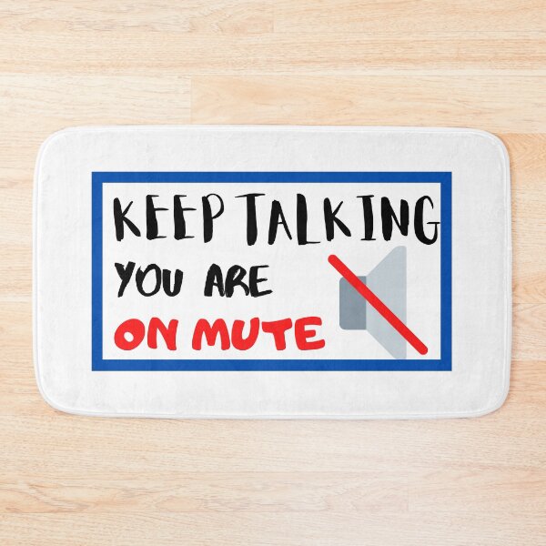 Item preview, You are on mute designed and sold by Benlito.