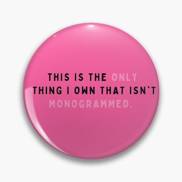 Item preview, This is the Only Thing I Own that Isn't Monogrammed designed and sold by Shujii.