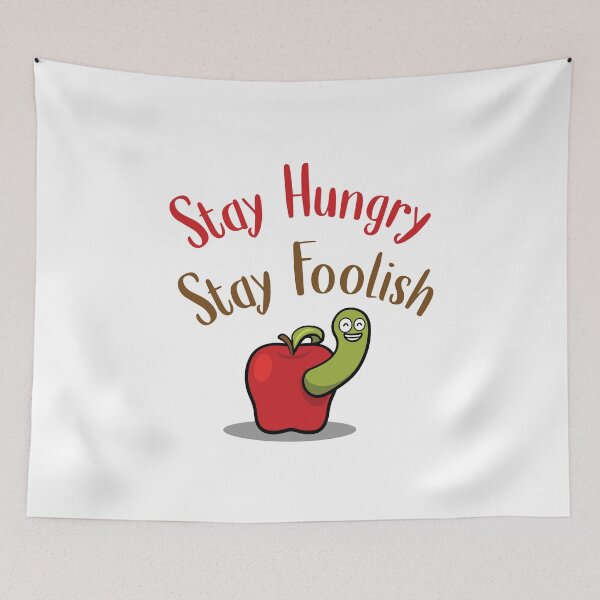 Item preview, Stay hungry Stay Foolish designed and sold by Ram94.