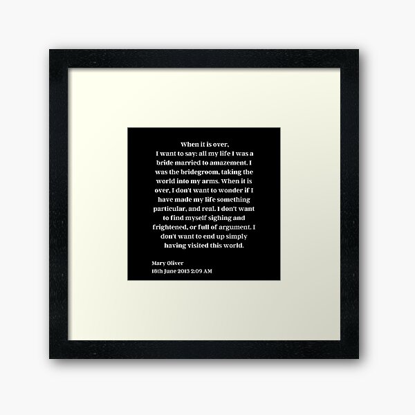 Mary Oliver quand c'est fini citation de poème Impression encadrée