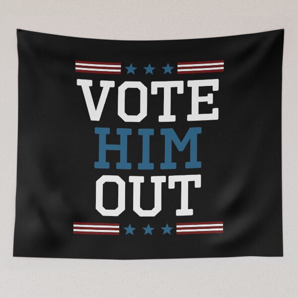 Item preview, Vote Him Out designed and sold by AnimaLovers.
