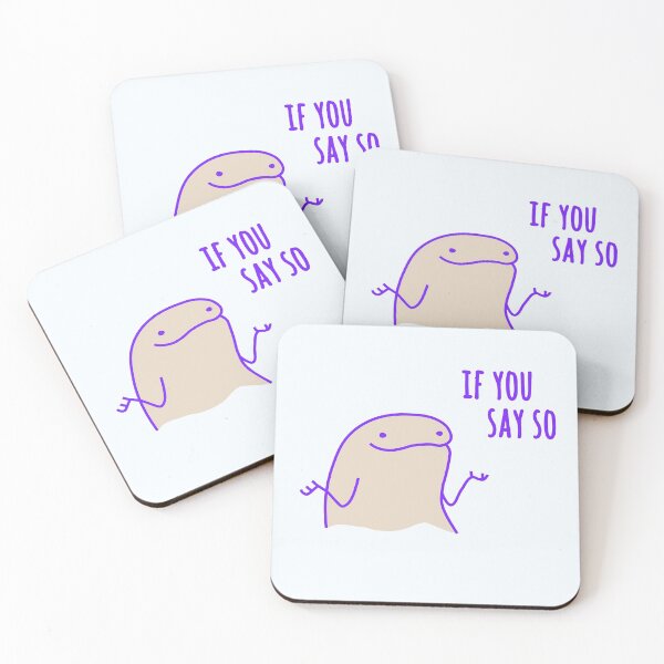 Item preview, if you say so designed and sold by FunnyGrief.