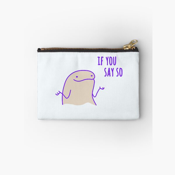 Item preview, if you say so designed and sold by FunnyGrief.