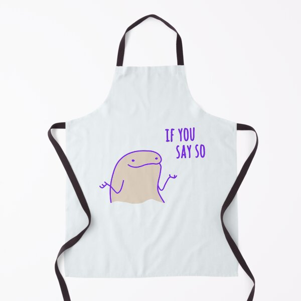 Item preview, if you say so designed and sold by FunnyGrief.