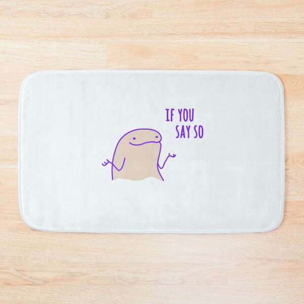 Item preview, if you say so designed and sold by FunnyGrief.