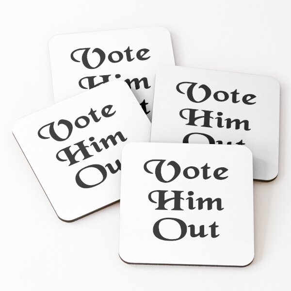 Item preview, Vote Him Out designed and sold by AnimaLovers.