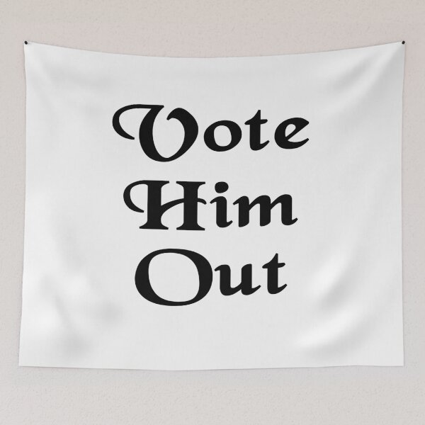 Item preview, Vote Him Out designed and sold by AnimaLovers.