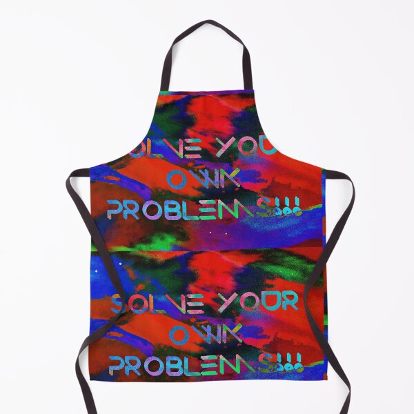 Item preview, SOLVE YOUR OWN PROBLEMS!!! designed and sold by SuturexDesigns.