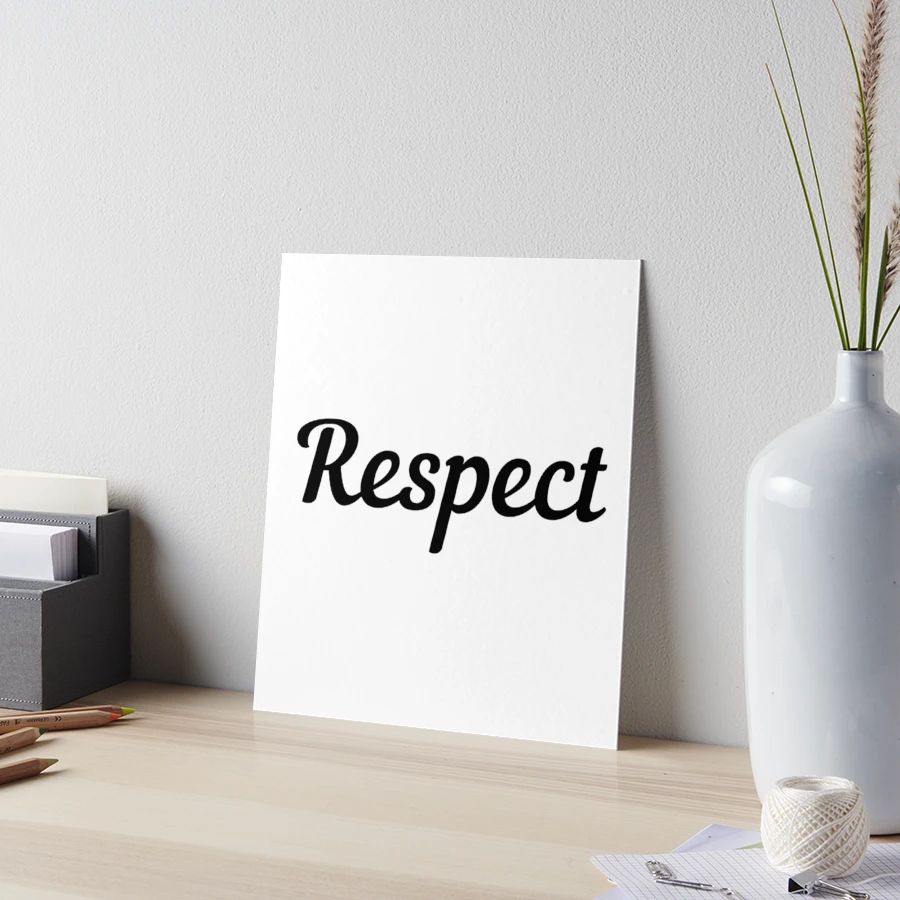 Respect. Text only design. Black Script text.