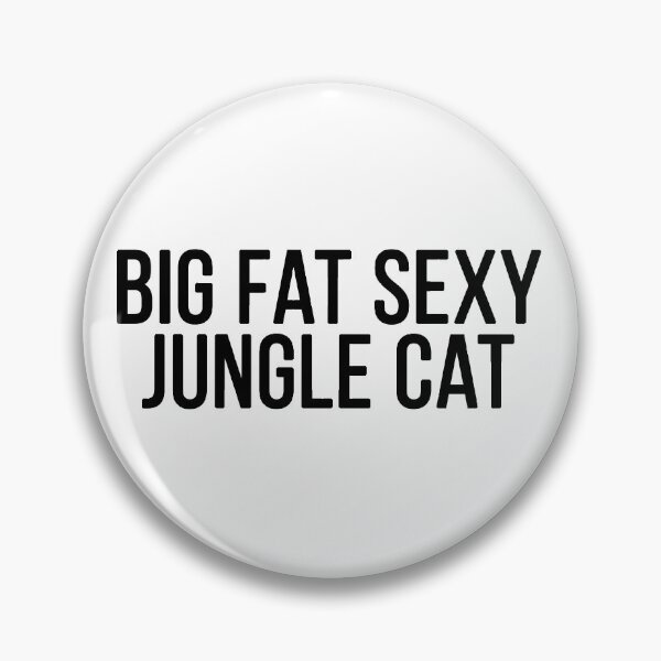 Item preview, Big Fat Sexy Jungle Cat designed and sold by RafaTakami.