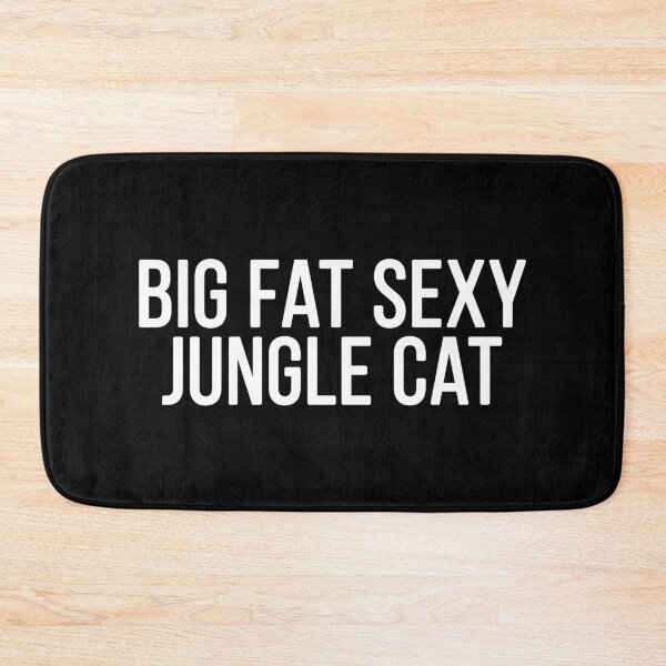 Item preview, Big Fat Sexy Jungle Cat designed and sold by RafaTakami.