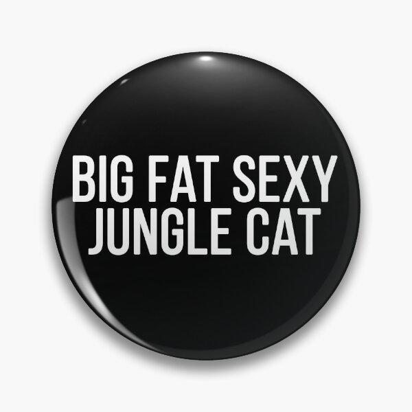 Item preview, Big Fat Sexy Jungle Cat designed and sold by RafaTakami.