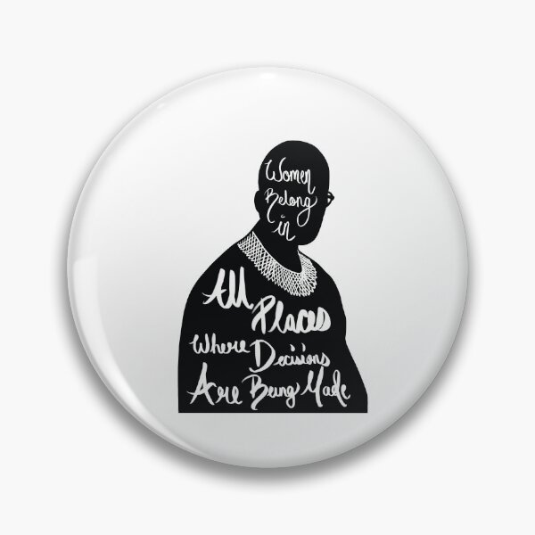 Item preview, RBG-Women belong in all places where decisions are being made  designed and sold by SturgesC.