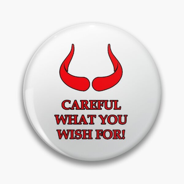 Item preview, Careful what you wish for designed and sold by AnteZd.