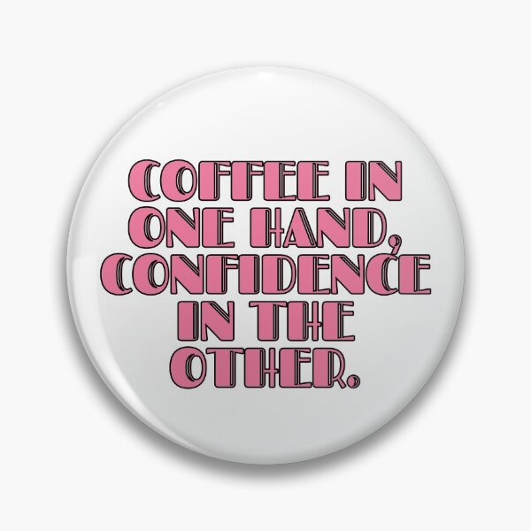 Item preview, Coffee In One Hand Confidence In The Other designed and sold by m95sim.
