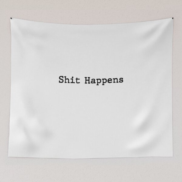 Item preview, Shit Happens designed and sold by VicFreedomind.