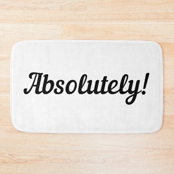 Item preview, Absolutely! Of course! Text only design. Black Script text. designed and sold by JellyBeenzz.