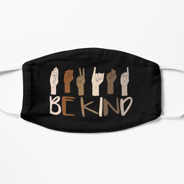 Be Kind Hand Sign Language Teachers Melanin Interpreter ASL Flat Mask
