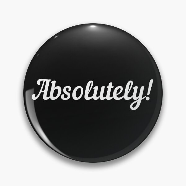 Item preview, Absolutely! Of course! Text only design. White Script text. designed and sold by JellyBeenzz.
