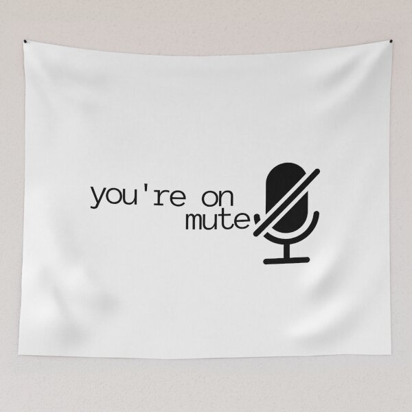 Item preview, You're on mute designed and sold by ManyaMalhotra.