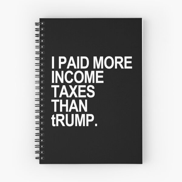 Item preview, I PAID MORE INCOME TAXES THAN tRump designed and sold by Thelittlelord.