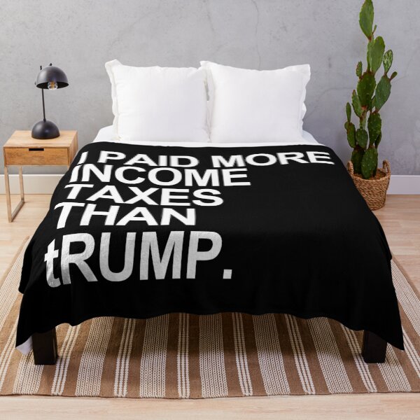 Item preview, I PAID MORE INCOME TAXES THAN tRump designed and sold by Thelittlelord.