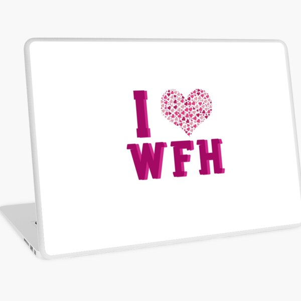 I Love Working From Home Laptop Skin
