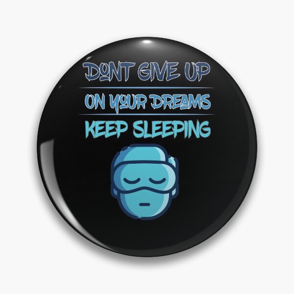 Item preview, Don't give up on your dreams keep sleeping designed and sold by AliAze.