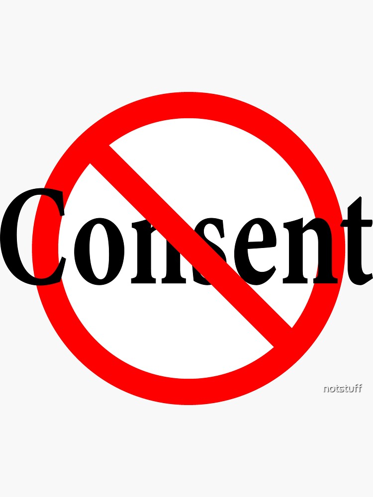 No Consent - Do not agree - No Means No by notstuff