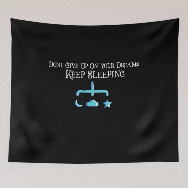 Item preview, Don't give up on your dreams keep sleeping designed and sold by AliAze.