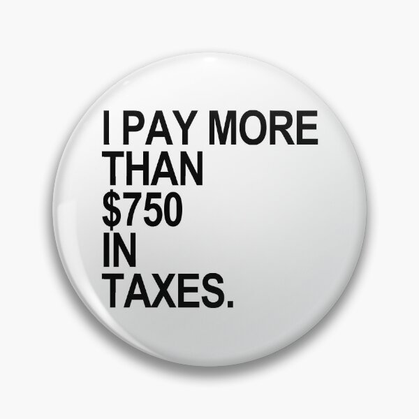 Item preview, I Pay More than $750 in Taxes (black) designed and sold by Thelittlelord.
