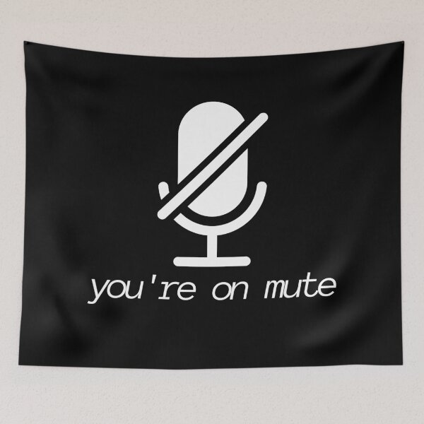 Item preview, You're on mute designed and sold by ManyaMalhotra.