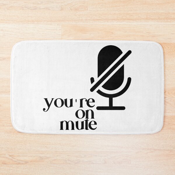 Item preview, You're on mute designed and sold by ManyaMalhotra.