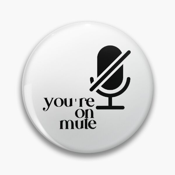 Item preview, You're on mute designed and sold by ManyaMalhotra.