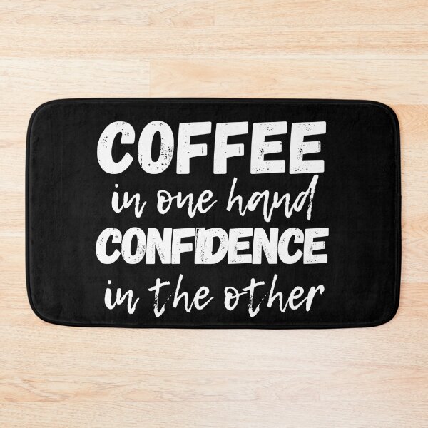Item preview, Coffee In One Hand Confidence In The Other designed and sold by m95sim.