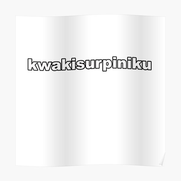 kwakisurpiniku Poster
