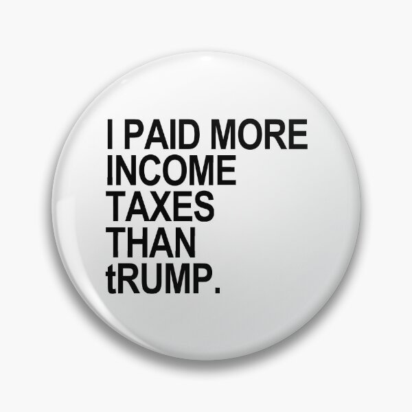 Item preview, I PAID MORE INCOME TAXES THAN tRump (black) designed and sold by Thelittlelord.
