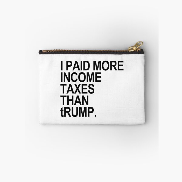 Item preview, I PAID MORE INCOME TAXES THAN tRump (black) designed and sold by Thelittlelord.