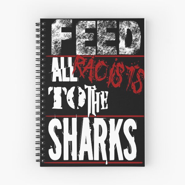 Item preview, Feed All Racists to the Sharks designed and sold by Reefrunnerart.