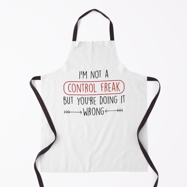 Item preview, i'm not a control freak but you're doing it wrong ,Funny Sarcastic Saying designed and sold by Noussairox.
