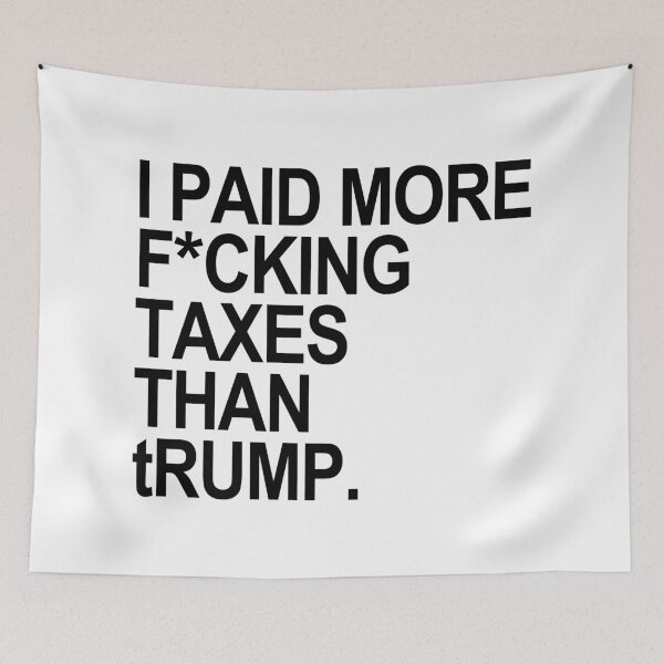 Item preview, I PAID MORE fucking TAXES THAN tRump - censored designed and sold by Thelittlelord.
