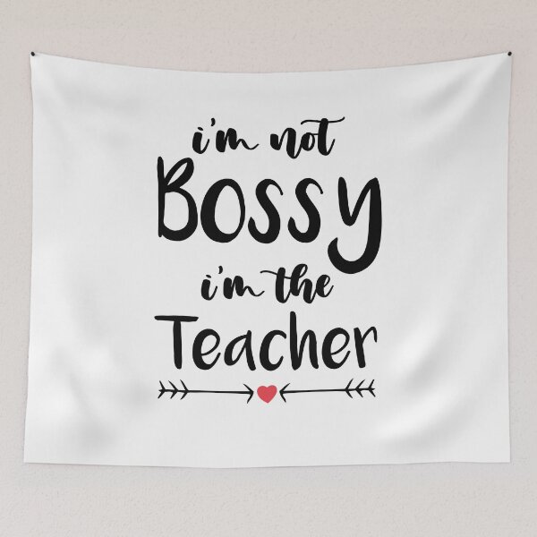 Item preview,  I'm Not A Bossy I'm The Teacher,Gift For Teacher designed and sold by Noussairox.
