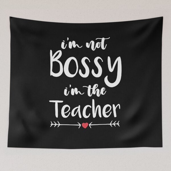 Item preview,  I'm Not A Bossy I'm The Teacher,Gift For Teacher designed and sold by Noussairox.