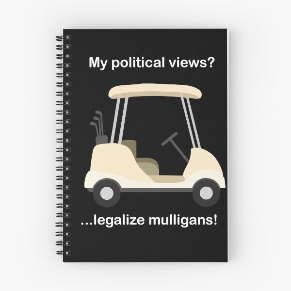 Item preview, My political views? ...legalize mulligans designed and sold by Palmyr.